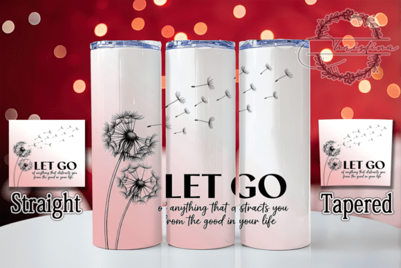 Download Let Go Inspirational Quote Tumbler - Inspirational quote tumbler Collection
